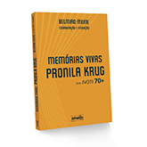 Memórias vivas: Pronila Krug - Volume 1 da Série Ivoti 70+