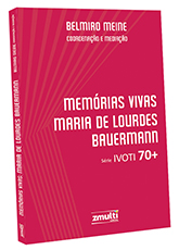 Memórias vivas: Maria de Lourdes Bauermann