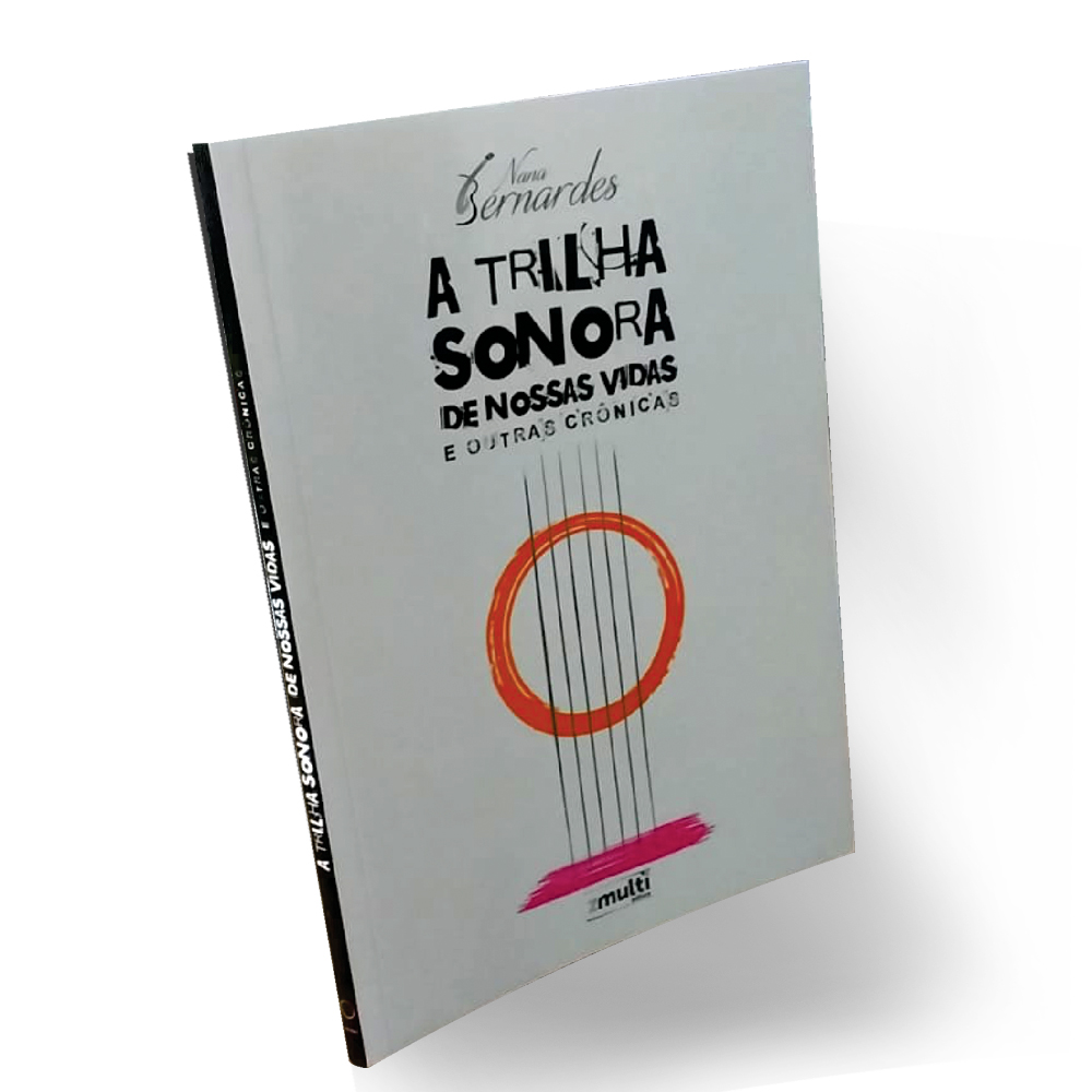 A trilha sonora de nossas vidas e outras crônicas