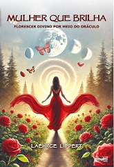 Mulher que brilha: florescer divino por meio do Oráculo