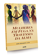 Mulheres em Fuga na Travessia da Alma